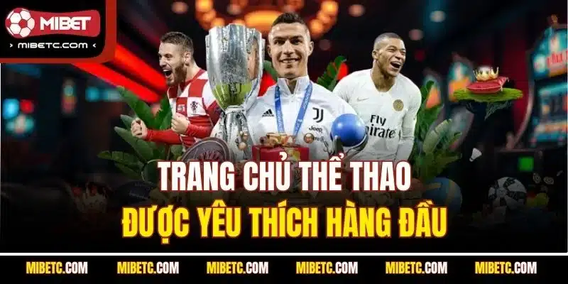 Trang chủ thể thao được yêu thích hàng đầu
